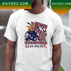 Official 2022 Bulldogs Egg Bowl Champions Denied & Derailed T-shirt