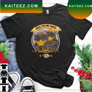 Official Nashville Predators Top Gun Maverick Night In Smashville Talk To Me Juice 2022 T-Shirt