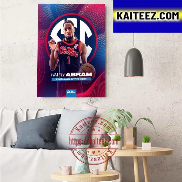 Ole Miss Men Basketball Amaree Abram Freshman Of The Week Art Decor Poster Canvas