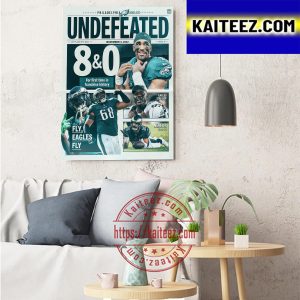 Philadelphia Eagles Undefeated For First Time In Franchise History Art Decor Poster Canvas