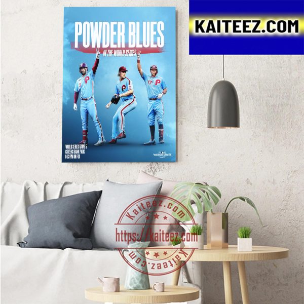 Philadelphia Phillies Powder Blues In The 2022 MLB World Series Art Decor Poster Canvas