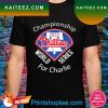 Philadelphia phillies championship world series for charlier T-shirt