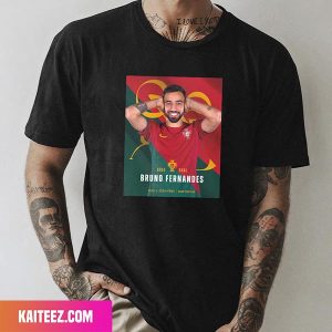 Portugal Congratulations Bruno Fernandes GOAL FIFA World Cup 2022 Fan Gifts T-Shirt