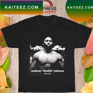 Rip anthony rumble johnson 1984 2022 thank you for the memories T-shirt