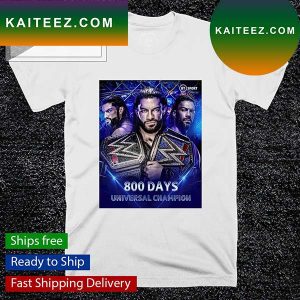 Roman Reigns 800 days Universal Champion T-shirt