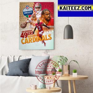 San Francisco 49ers Vs Arizona Cardinals In NFL 2022 Mexico Game Art Decor Poster Canvas