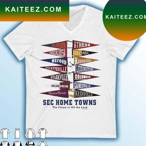 Southeastern Conference SEC Home Towns The Finest In All The Land T-Shirt