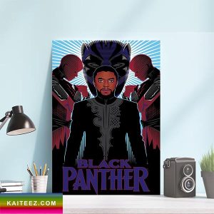 T Challa Wakanda Forever Black Panther The King Marvel Studios Poster