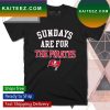 Tampa Bay Buccaneers Sundays are for the Pirates T-shirt
