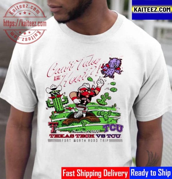 Texas Tech Vs TCU Cant Take The Heat Red 2022 Gameday Vintage T-Shirt