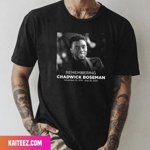 The Beloved Actor Chadwick Boseman Would Have Turned 46 Years Old Today Fan Gifts T-Shirt