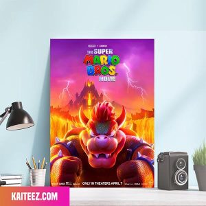 The King Of The Koopas Has Arrived Super Mario Movie Poster