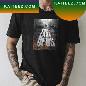 The Last Of Us HBO Max Movie Poster Fan Gifts T-Shirt