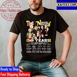 The Nanny 30 Years 1993 2023 Signatures Thank You For The Memories Vintage T-Shirt