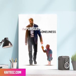 The Pursuit Of Loneliness Funny Poster Deadpool 3 Poster