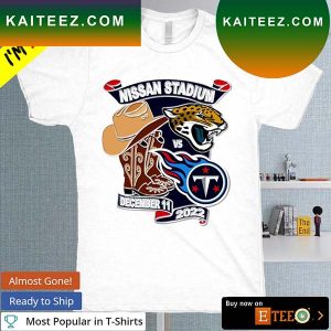 Titans vs. Jaguars Gameday Nissan stadium 2022 T-shirt