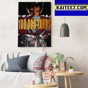 Tom Brady 100K Career Passing Yards Regular Season And Playoffs Art Decor Poster Canvas