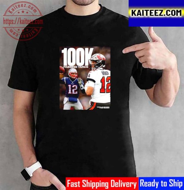 Tom Brady Is Only Player In NFL History 100K Passing Yards Vintage T-Shirt