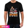 Trump Season 2 Coming 2024 President Donald Trump Fan Gifts T-Shirt