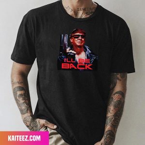 Trump Will Be Back Badass And Make America Great Again Fan Gifts T-Shirt