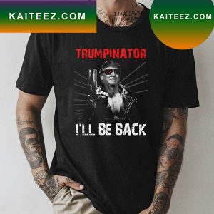 Trumpinator I’ll Be Back 2024 Election Trump Re-Elect Classic T-Shirt
