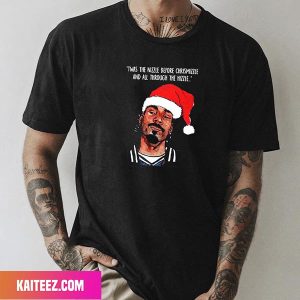 Twas The Nizzle Before Chrismizzle And All Through The Hizzle Fan Gifts T-Shirt