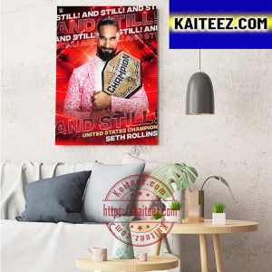 WWE Seth Rollins And Still United States Champion Art Decor Poster Canvas
