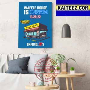 Waffle House Oxford MS Is Open Art Decor Poster Canvas