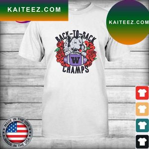 Washington Huskies Roses Back to Back Champs T-shirt