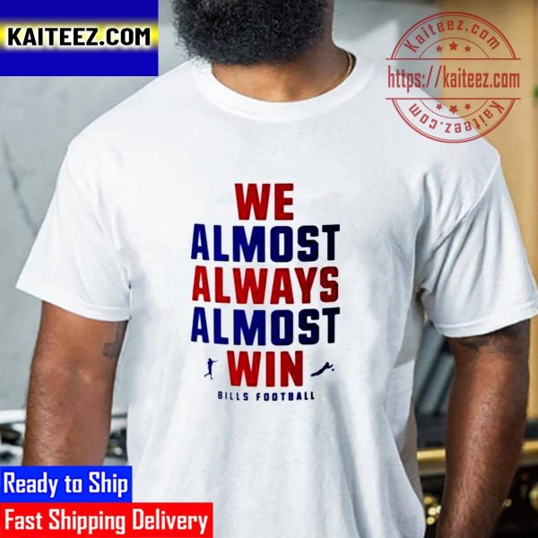 We Almost Always Almost Win Buffalo Bills Football Vintage T-Shirt