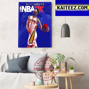 Zion Williamson NBA 2K21 New Orleans Pelicans NBA Art Decor Poster Canvas