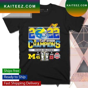 2022 Big 10 East Division Champions Michigan Wolverines 45 23 T-shirt