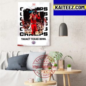 2022 TaxAct Texas Bowl Champions Are Texas Tech Red Raiders Football Art Decor Poster Canvas