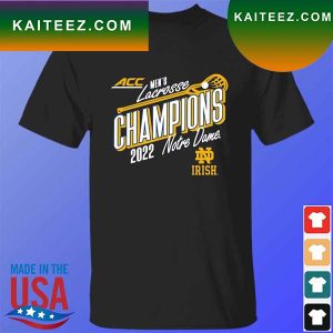 2022 notre dame fighting irish acc lacrosse conference champions T-shirt