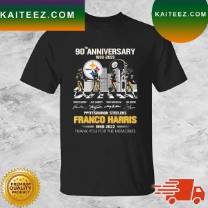 90th Anniversary 1933-2023 Pittsburgh Steelers Rip Franco Harris 1950-2022 Thank You For The Memories Signatures T-shirt