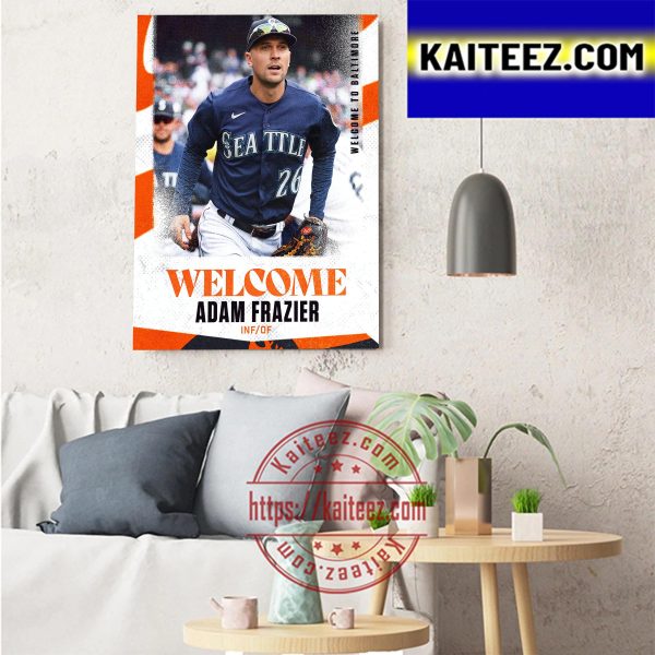 Adam Frazier Welcome To Baltimore Orioles MLB Art Decor Poster Canvas