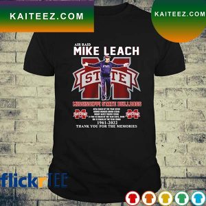 Air Raid Mike Leach Mississippi State Bulldogs 1961-2022 thank you for the memories T-shirt