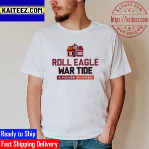 Alabama Or Auburn Football Roll Eagle War Tide A House Divided Vintage T-Shirt