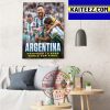 Argentina Advance To World Cup Final 2022 Art Decor Poster Canvas