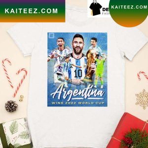 Argentina Wins World Cup Champions 2022 T-shirt