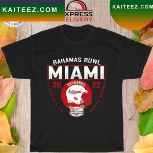 Bahamas Bowl Redhawks Miami 2022 Nassau Bahamas T-shirt