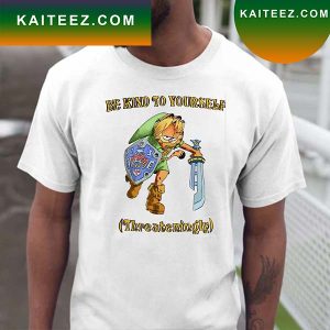 Be Kind To Yourself Threateningly T-shirt