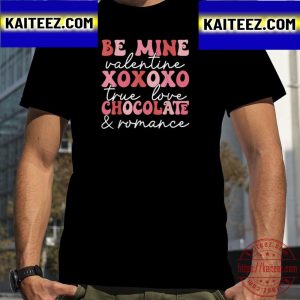 Be Mine Valentine Xoxo True Love Chocolate Romance Cute Vintage T-Shirt