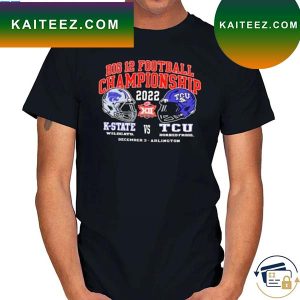 Big 12 Football Championship 2022 TCU Horned Frogs vs K State Wildcats T-Shirt
