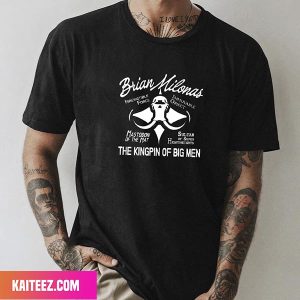 Brian Milonas Kingpin Of Big Men – Pro Wrestling Style T-Shirt