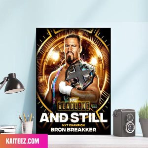 Bronson Steiner Bron Breakker NXT Champion WWE Deadline And Still Canvas