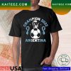 Champions Argentina We Are The Champions World Cup Qatar 2022 T-Shirt