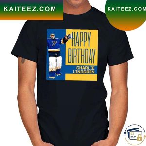 Charlie Lindgren Happy Birthday T-Shirt