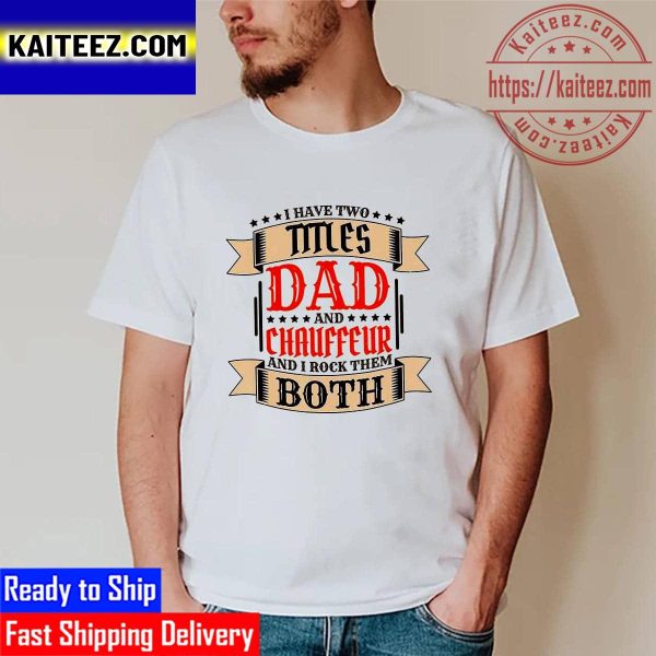 Chauffeur Dad and Job Chauffeur Father Vintage T-Shirt