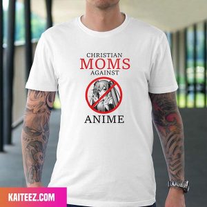 Christian Moms Against Anime Fan Gifts T-Shirt